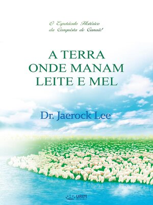 cover image of A TERRA ONDE MANAM LEITE E MEL